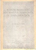 Korompay György - Középkori eredetű református tempomok és templomerődök