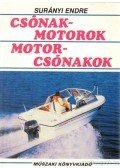 Surányi Endre - Csónakmotorok, motorcsónakok