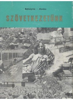 Kovács Gábor, Bakonyi Tiborné - Szövetkezetünk Kovács Gábor, Bakonyi Tiborné - Szövetkezetünk, Hajdúböszörmény 1976 antikvár könyv
