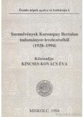 Korompay Bertalan - Szemelvények Korompay Bertalan tudományos levelezéséből (1928-1994)