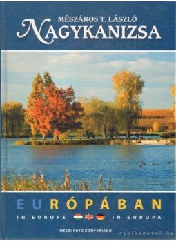 Mésszáros T. László - Nagykanizsa Mésszáros T. László - Nagykanizsa, 2007 antikvár könyv