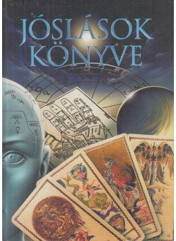 Tóth Róbert (szerk.) - Jóslások könyve Tóth Róbert (szerk.) - Jóslások könyve, 2001 antikvár könyv
