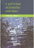 Schmidt Péter - A politikai átalakulás sodrában
