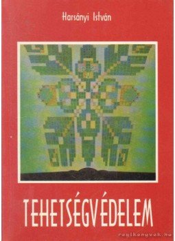 Harsányi István - Tehetségvédelem Harsányi István - Tehetségvédelem, 1994 antikvár könyv