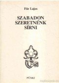 Für Lajos - Szabadon szeretnék sírni