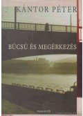 Kántor Péter - Búcsú és megérkezés