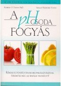 Young, Robert O., Shelley Redford Young - A pH Csoda - Fogyás