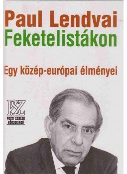 Paul Lendvai - Feketelistákon Paul Lendvai - Feketelistákon, Budapest 1997 antikvár könyv