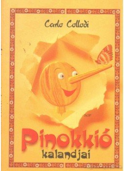Carlo Collodi - Pinokkió kalandjai Carlo Collodi - Pinokkió kalandjai, 2006 antikvár könyv