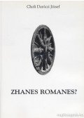 Choli Daróczi József - Zhanes Romanes?