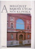Dr. Papp Zoltán - A megújult Baross utcai Női Klinika
