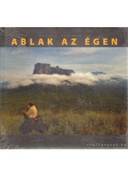 Lóránt Attila, Kálloy Molnár Péter - Ablak az égen Lóránt Attila, Kálloy Molnár Péter - Ablak az égen, 2008 antikvár könyv