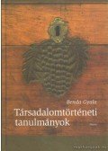 Benda Gyula - Társadalomtörténeti tanulmányok
