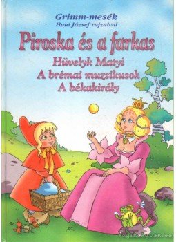 Grimm - Piroska és a farkas Grimm - Piroska és a farkas, 2001 antikvár könyv
