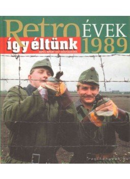 Széky János - Így éltünk 1989 Széky János - Így éltünk 1989, Budapest 2012 antikvár könyv