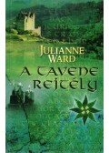 Ward, Julianne - A Tavene rejtély