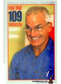 Láma Ole Nydahl - Egy jógi 109 válasza Láma Ole Nydahl - Egy jógi 109 válasza, 1999 antikvár könyv