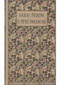 Garai Ferenc - A pénz parancsol