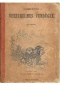 Habberton, John - Veszedelmes vendégek