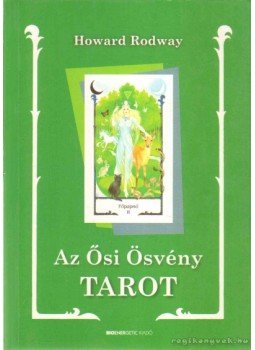 Rodway, Howard - Az Ősi Örvény Tarot Rodway, Howard - Az Ősi Örvény Tarot, Budapest 2005 antikvár könyv
