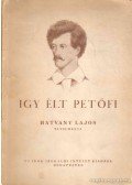 Hatvany Lajos - Igy élt Petőfi