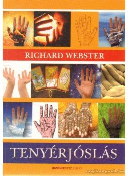 Richard Webster - Tenyérjóslás Richard Webster - Tenyérjóslás, Budapest 2010 antikvár könyv