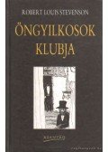 Robert Louis Stevenson  - Öngyilkosok klubja / A vidám vitézek