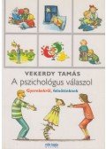Vekerdy Tamás - A pszichológus válaszol