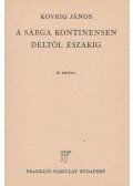 Kovrig János - A sárga kontinensen déltől északig