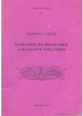 Dobosy László - Szokások és hiedelmek a Hangony-völgyben