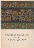 Vál. Szekeres Knefély Klára - A kilenc pávalány és az aranyalmafa