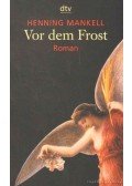 Henning Mankell - Vor dem Frost