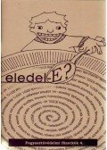 Dr. Kalas György - Eledel-E?