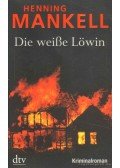 Henning Mankell - Die weiße Löwin