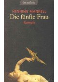 Henning Mankell - Die fünfte Frau