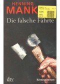 Henning Mankell - Die falsche Fährte