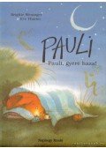  Eve Tharlet,Brigitte Weninger - Pauli, gyere haza!