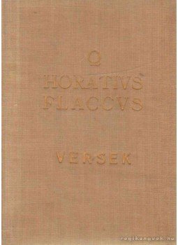 Horatius, Flaccus Quintus - Versek Horatius, Flaccus Quintus - Versek, 1935 antikvár könyv