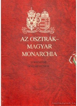 Reden, Alexander Sixtus von - Az Osztrák-Magyar Monarchia Reden, Alexander Sixtus von - Az Osztrák-Magyar Monarchia, Budapest 1989 antikvár könyv