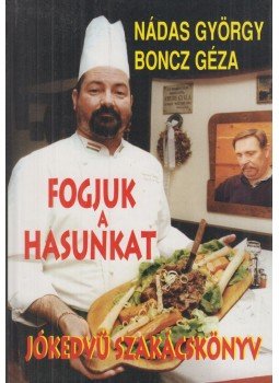 Nádas György, Boncz Géza - Fogjuk a hasunkat Nádas György, Boncz Géza - Fogjuk a hasunkat, 2000 antikvár könyv