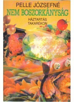 Pelle Józsefné - Nem boszorkányság! Pelle Józsefné - Nem boszorkányság!, 1994 antikvár könyv