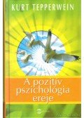 Kurt Tepperwein - A pozitív pszichológia ereje