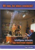 Tasi István - Mi van, ha nincs evolúció?