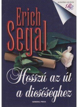 Segal, Erich - Hosszú az út a dicsőséghez Segal, Erich - Hosszú az út a dicsőséghez, Budapest 0 antikvár könyv