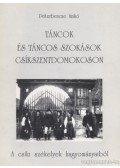 Péterbencze Anikó - Táncok és táncos szokások Csíkszentdomokoson