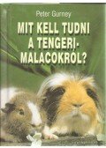 Gurney, Peter - Mit kell tudni a tengerimalacokról?