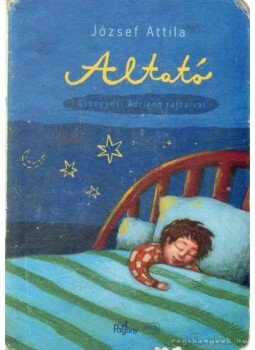 József Attila - Altató József Attila - Altató, 2007 antikvár könyv