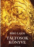 Bíró Lajos - Táltosok könyve
