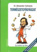 Sztrasnij, Alexander - Természetgyógyászat