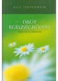 Kurt Tepperwein - Nagy egészségkönyv testnek és léleknek